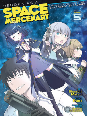 cover image of Reborn as a Space Mercenary: I Woke Up Piloting the Strongest Starship!, Volume 5